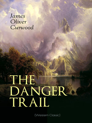 cover image of THE DANGER TRAIL (Western Classic)